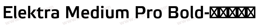 Elektra Medium Pro Bold字体转换